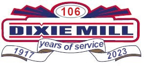 Dixie Mill - 105 Years of Service